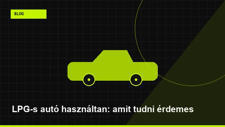 LPG-s autó használtan: amit tudni érdemes