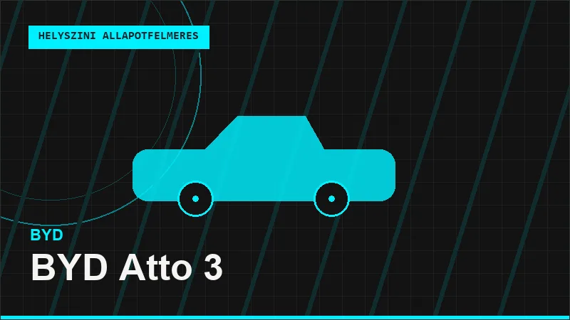 BYD Atto 3 helyszíni autó állapotfelmérés vásárlás előtt