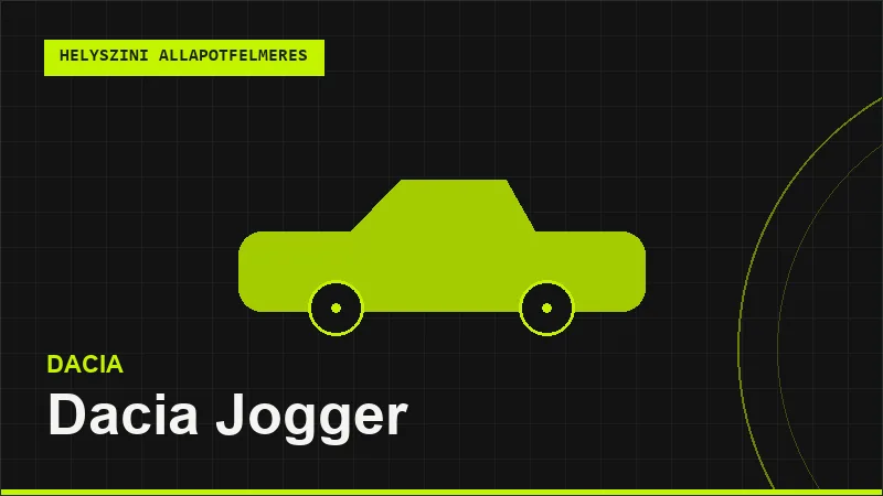 Dacia Jogger helyszíni autó állapotfelmérés vásárlás előtt