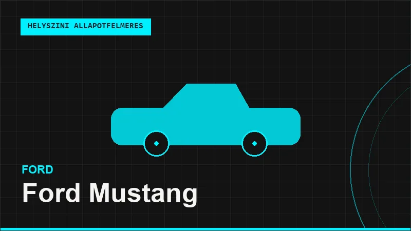 Ford Mustang helyszíni autó állapotfelmérés vásárlás előtt