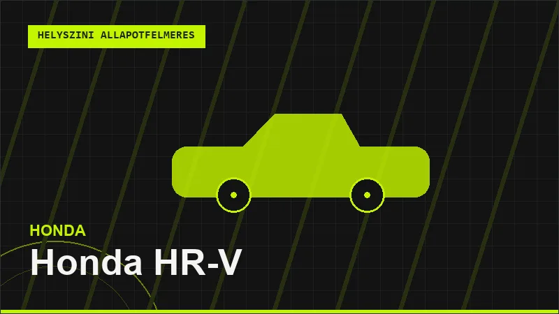 Honda HR-V helyszíni autó állapotfelmérés vásárlás előtt