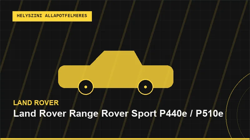Land Rover Range Rover Sport P440e / P510e helyszíni autó állapotfelmérés vásárlás előtt