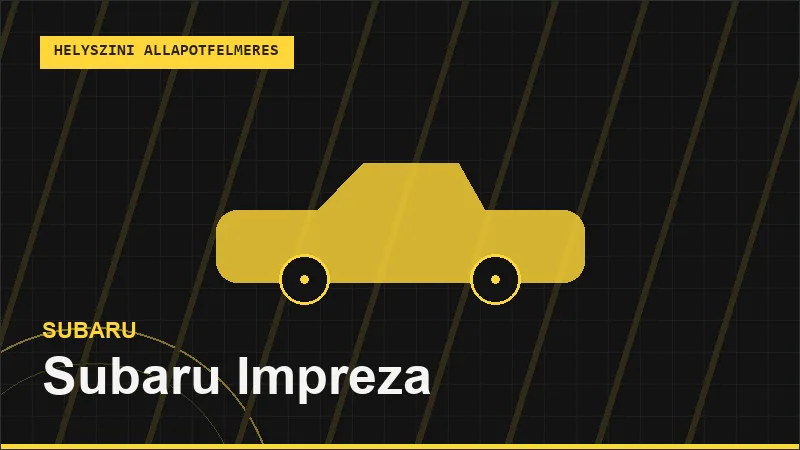 Subaru Impreza helyszíni autó állapotfelmérés vásárlás előtt