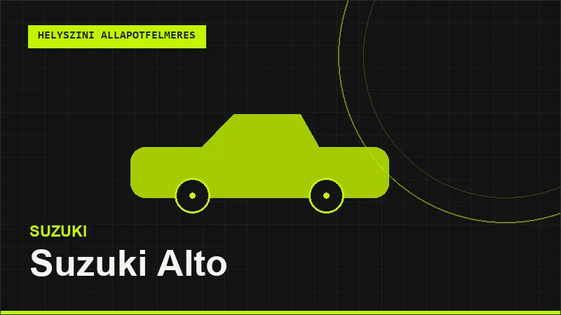 Suzuki Alto helyszíni autó állapotfelmérés vásárlás előtt