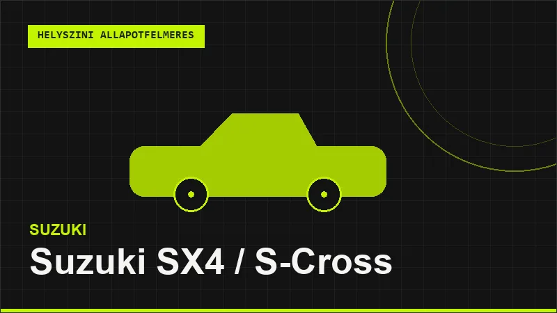 Suzuki SX4 / S-Cross helyszíni autó állapotfelmérés vásárlás előtt