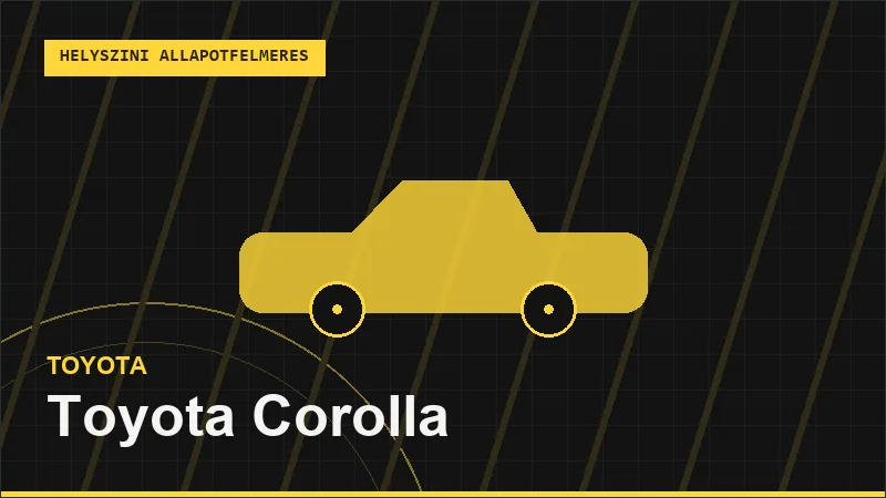 Toyota Corolla helyszíni autó állapotfelmérés vásárlás előtt