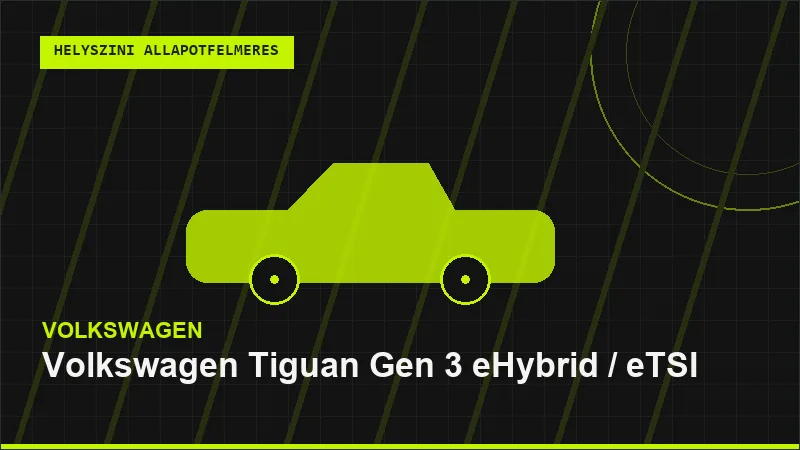 Volkswagen Tiguan Gen 3 eHybrid / eTSI helyszíni autó állapotfelmérés vásárlás előtt